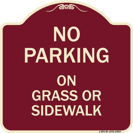Signmission No Parking on Grass or Sidewalk Heavy-Gauge Aluminum Architectural Sign, 18" x 18", BU-1818-23803 A-DES-BU-1818-23803